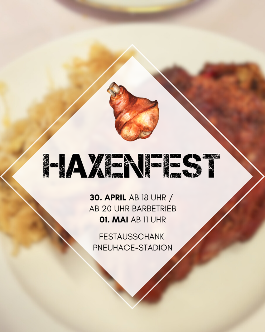 Herzliche Einladung zu unserem Haxenfest!