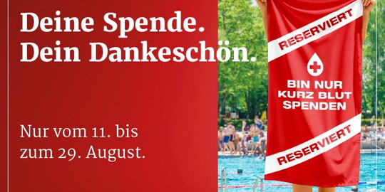 Gute Tat hoch2: Jetzt zu zweit zur Blutspende und Badehandtuch sichern